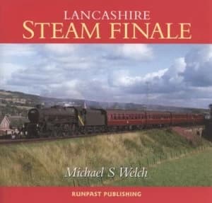 Lancashire Steam Finale by Michael S Welch Paperback