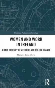 Women and Work in Ireland : A Half Century of Attitude and Policy Change