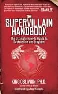 supervillain handbook the ultimate how to guide to destruction and mayhem