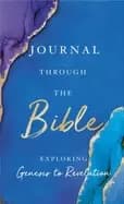 journal through the bible explore genesis to revelation