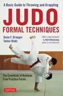 judo formal techniques a basic guide to throwing and grappling the essentia