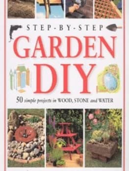Step-by-Step Garden Diy by Alan Bridgewater and Gill Bridgewater Paperback