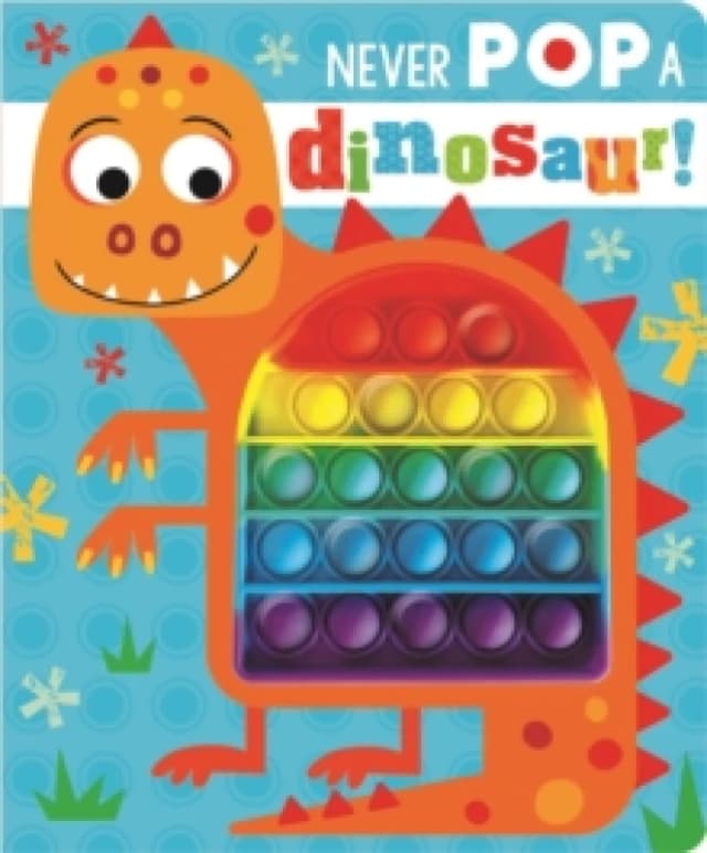 Never Pop a Dinosaur! Hardback