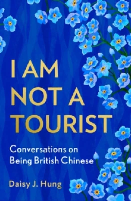 I Am Not a Tourist. Hardback. By Daisy J Hung Books