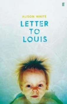 Letter to Louis by Alison White Hardback