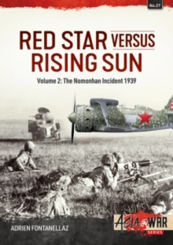 Red Star Versus Rising Sun : Volume 2: The Nomonhan Incident 1939 Paperback / softback