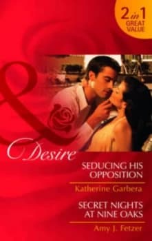 Seducing His Opposition by Katherine Garbera Paperback
