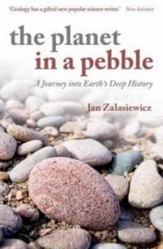 The Planet in a Pebble by Jan Zalasiewicz Book