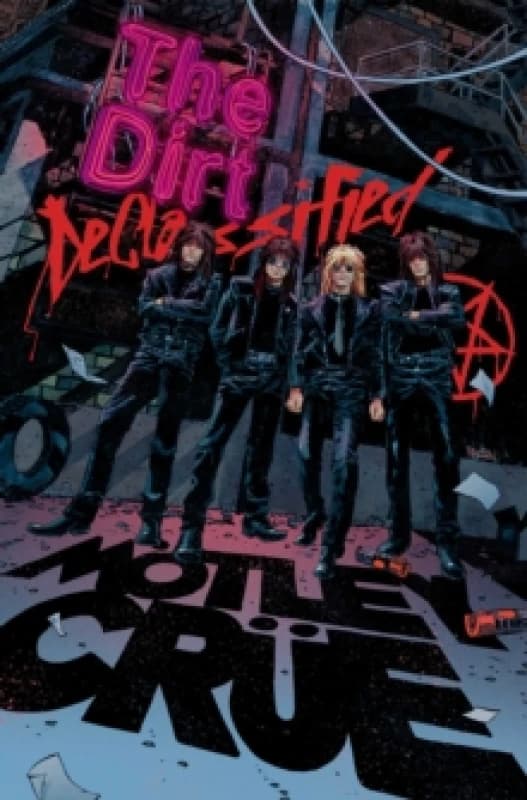 MOTLEY CRUE - THE DIRT: DECLASSIFIED : THE DIRT: DECLASSIFIED Paperback / softback