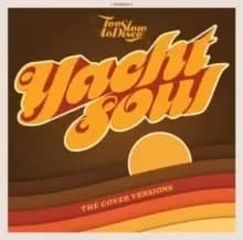 Too Slow to Disco Presents: Yacht Soul: The Cover Versions