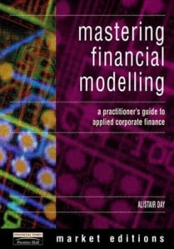 Mastering Financial Modelling by Alastair Day Book