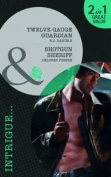 Twelve-Gauge Guardian by B.J. Daniels Book