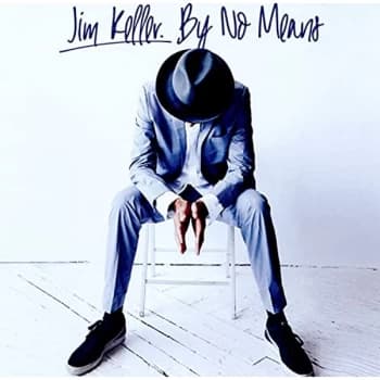 Jim Keller - By No Means CD