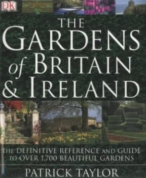 The Gardens of Britain and Ireland by Patrick Taylor Book