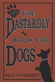 The Dastardly Book for Dogs by Joe Garden Hardback