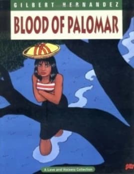 Blood of Palomar by Gilbert Hernandez Book