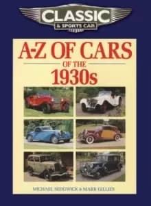 Classic and Sports Car Magazine A-Z of Cars of the 1930s