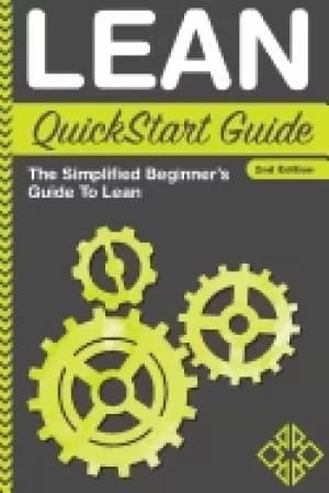 lean quickstart guide the simplified beginners guide to lean