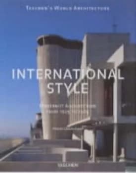 International Style 1925-1965 by Hasan-Uddin Khan and Philip Jodidio Hardback