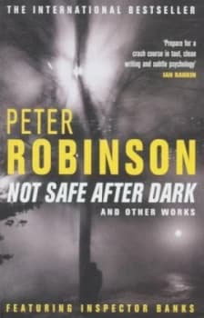 Not Safe After Dark and Other Works by Peter Robinson Paperback