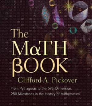 The Math Book by Clifford A. Pickover Hardback