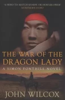 The war of the Dragon Lady by John Wilcox