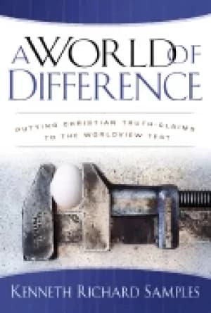 world of difference putting christian truthclaims to the worldview test