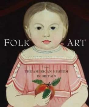 Folk Art from the American Museum in Britain by Laura Beresford Paperback