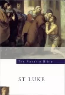 Navarre Bible : St Luke