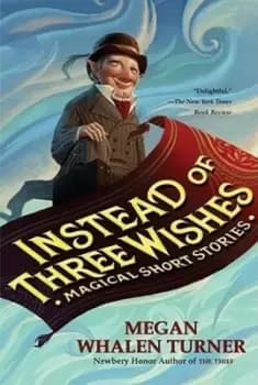 Instead of three wishes - Megan Whalen Turner - Paperback - Used