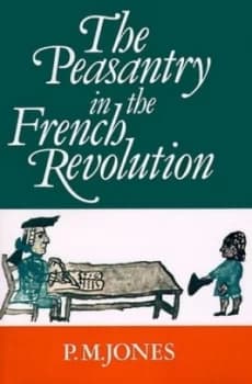 The Peasantry in the French Revolution by P. M. Jones Paperback