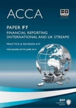 Acca - F7 Financial Reporting international and UK by Bpp Learning Media Paperback