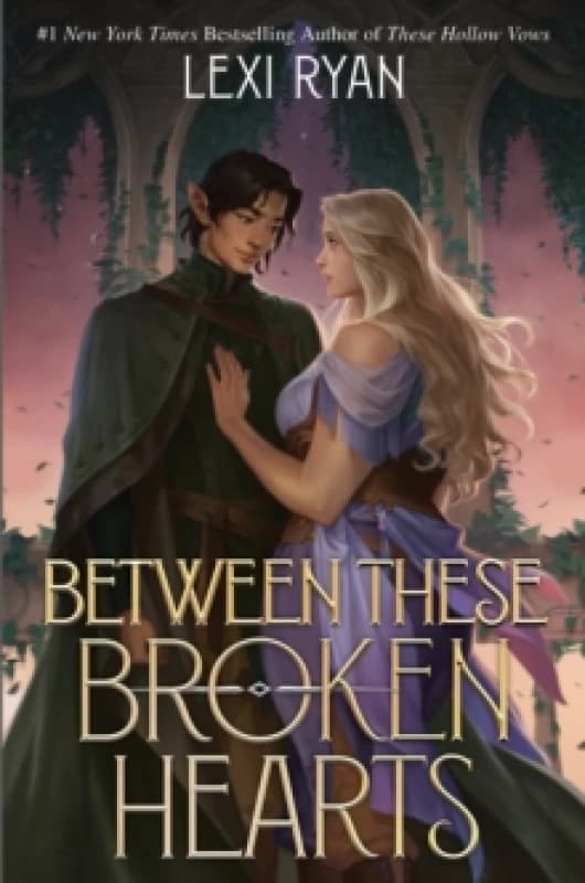 Between These Broken Hearts : the HIGHLY anticipated sequel to the enemies-to-lovers romantasy from a bestselling author Hardback