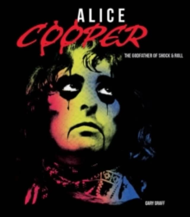 Alice Cooper. Hardback. By Gary Graff Books
