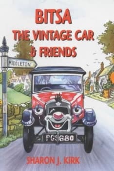 Bitsa the Vintage Car and Friends by Sharon J Kirk Hardback