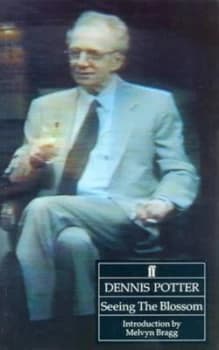 Seeing the Blossom by Dennis Potter Book