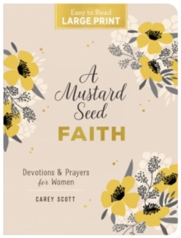 A Mustard Seed Faith Large Print Paperback / softback