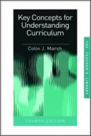 Key concepts for understanding curriculum by Colin J Marsh