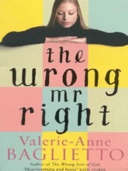 The Wrong Mr Right by Valerie-Anne Baglietto Book