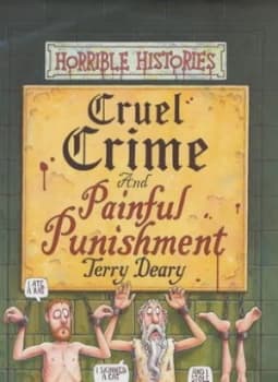 Cruel Crime and Painful Punishment by Terry Deary Hardback