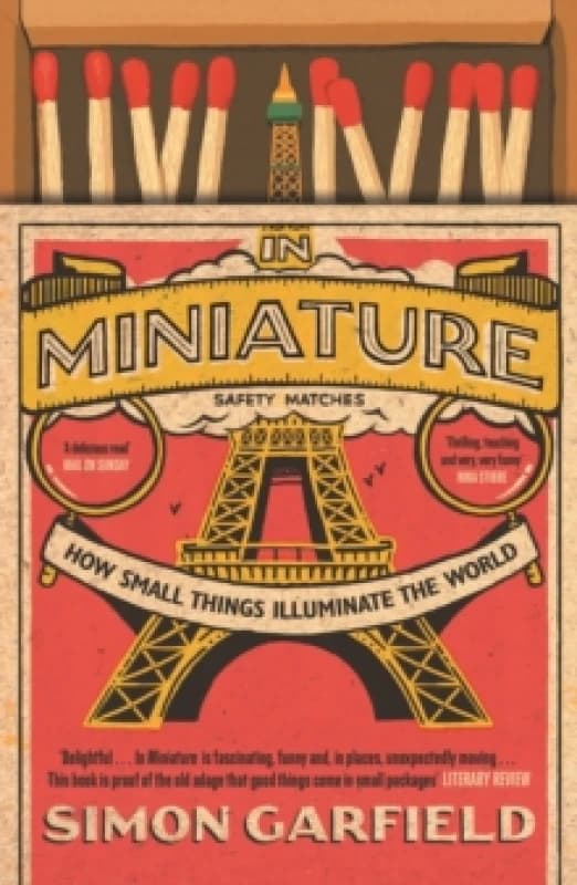 In Miniature : How Small Things Illuminate The World Paperback / softback