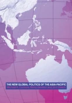 New Global Politics of the Asia Pacific by Michael K. Connors Paperback