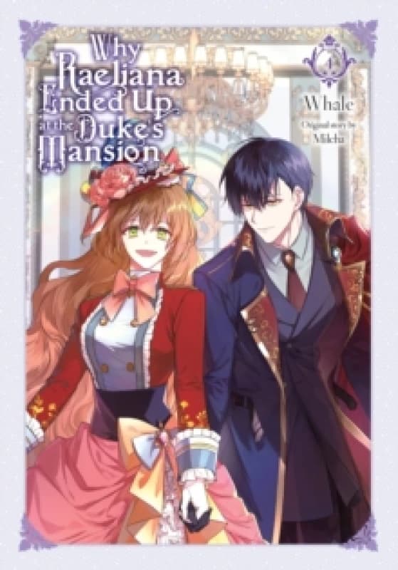 Why Raeliana Ended Up at the Duke's Mansion, Vol. 4 Paperback / softback