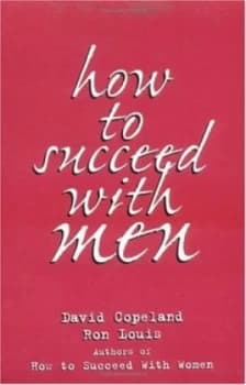 How to Succeed with Men by Ron Louis Book