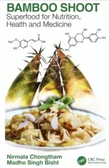 Bamboo Shoot : Superfood for Nutrition, Health and Medicine