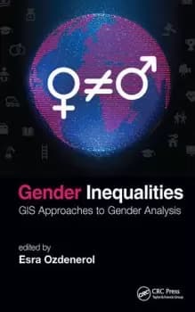 Gender InequalitiesGIS Approaches to Gender Analysis