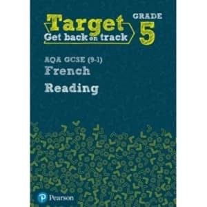 Target Grade 5 Reading AQA GCSE (9-1) French Workbook by Pearson Education Limited(Paperback)