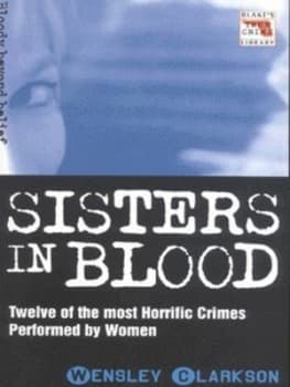 Sisters in Blood by Wensley Clarkson Book