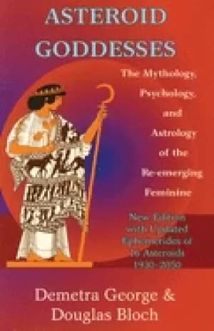 asteroid goddesses the mythology psychology and astrology of the re emergin