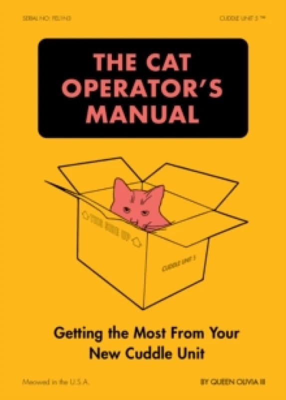 The Cat Operator's Manual : Getting the Most from Your New Cuddle Unit Paperback / softback